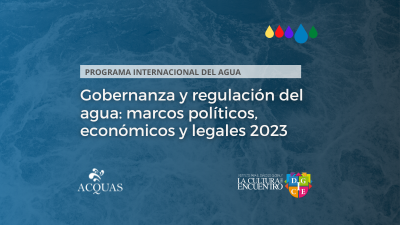 Gobernanza y regulacion del agua: marcos políticos, económicos y legales.